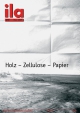 Titelblatt ila 310 Holz - Zellulose - Papier