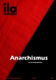 Titelblatt ila 354 Anarchismus
